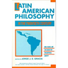 Latin American Philosophy in the Twentieth Century