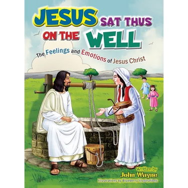 Jesus Sat Thus on The Well