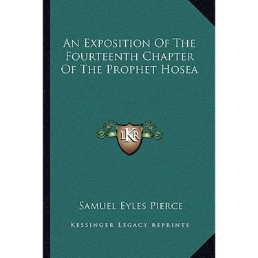 An Exposition Of The Fourteenth Chapter Of The Prophet Hosea