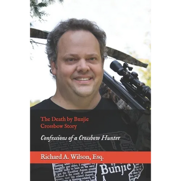 The Death by Bunjie Crossbow Story: Confessions of a Crossbow Hunter