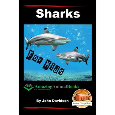 Sharks - For Kids - Amazing Animal Books for Young Readers