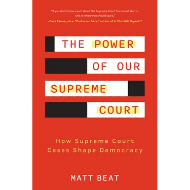 The Power of Our Supreme Court: How Supreme Court Cases Shape Democracy