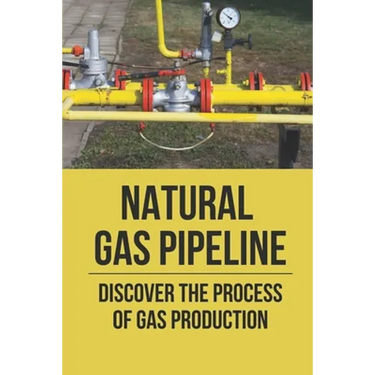 Natural Gas Pipeline: Discover The Process Of Gas Production: Aggregation Pipeline Operators