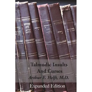 Talmudic Insults and Curses Expanded Edition
