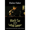 Black Cat and the Lethal Lawyer: A tale of betrayal and greed with a splash of fantasy