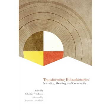 Transforming Ethnohistories: Narrative, Meaning, and Community