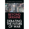 Beyond Ukraine: Debating the Future of War