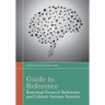 Guide to Reference: Essential General Reference and Library Science Sources