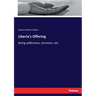 Liberia's Offering: being addresses, sermons, etc.