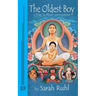The Oldest Boy: A Play in Three Ceremonies