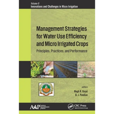 Management Strategies for Water Use Efficiency and Micro Irrigated Crops: Principles, Practices, and Performance