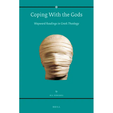 Coping with the Gods: Wayward Readings in Greek Theology
