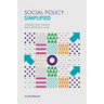 Social Policy Simplified: Connecting Theory with People's Lives