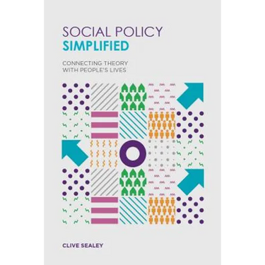 Social Policy Simplified: Connecting Theory with People's Lives