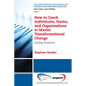 How to Coach Individuals, Teams, and Organizations: Surfing Tsunamis