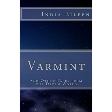 Varmint: and Other Tales from the Dream World