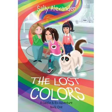 The Lost Colors: A Caitlin & Rio Adventure