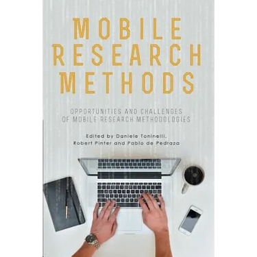 Mobile Research Methods: Opportunities and challenges of mobile research methodologies