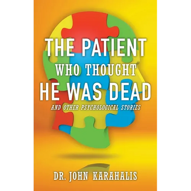 The Patient Who Thought He Was Dead: and Other Psychological Stories