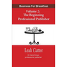 Business for Breakfast Volume 2: The Beginning Professional Publisher