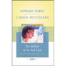 The Ballad of the Sad Cafe: Carson McCullers' Novella Adapted for the Stage