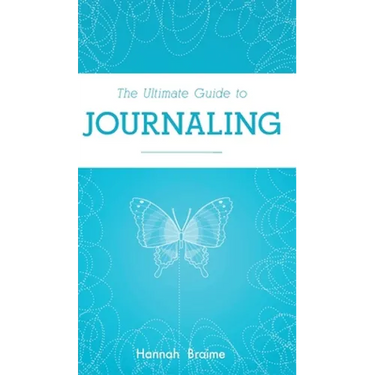 The Ultimate Guide to Journaling