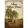 Three Willows Dance