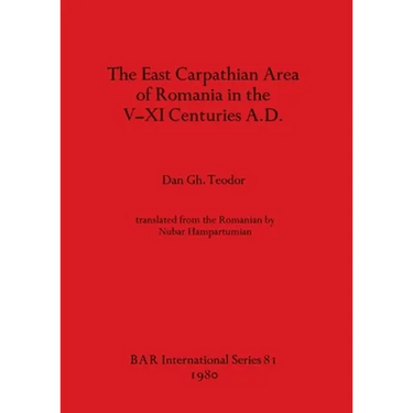The East Carpathian Area of Romania in the V-XI Centuries A.D.