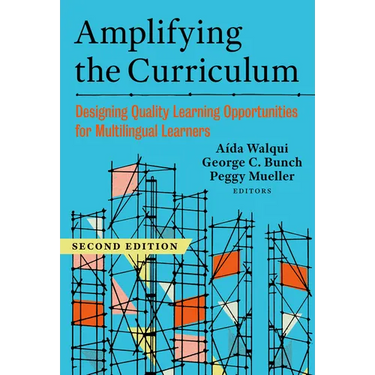 Amplifying the Curriculum: Designing Quality Learning Opportunities for Multilingual Learners