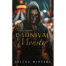 Carnival Monster: A Dark Carnival Romance