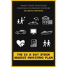 The $5 A Day Stock Market Investing Plan: A Basic Guide to Building Your Family Economic Empire