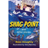 Shag Point and Other Stories: Tales of fishing, diving, boating and life