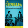 The Checkbook IRA - Why You Want It, Why You Need It: A private conversation with a top retirement tax attorney