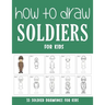 How to Draw Soldiers for Kids