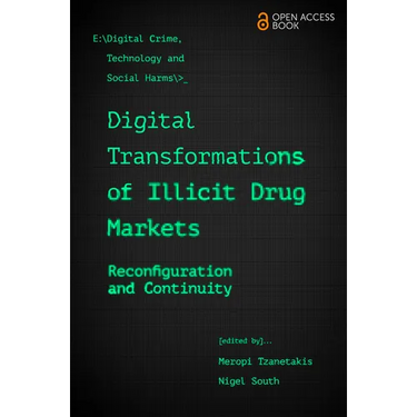 Digital Transformations of Illicit Drug Markets: Reconfiguration and Continuity