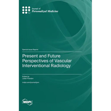 Present and Future Perspectives of Vascular Interventional Radiology