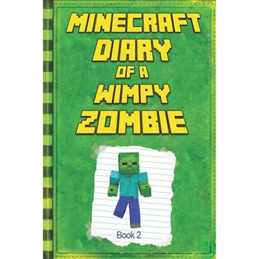 Minecraft: Diary of a Wimpy Zombie Book 2: Legendary Minecraft Diary. an Unnoficial Minecraft Book for Kids