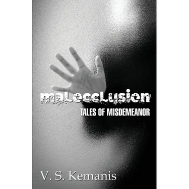 Malocclusion, tales of misdemeanor