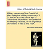 Military Memoirs of the Great Civil War, Being the Military Memoirs of J. G.; And an Account of the Earl of Glencairn's Expedition, as General of His