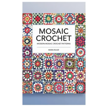 Mosaic Crochet: Modern Mosaic Crochet Patterns