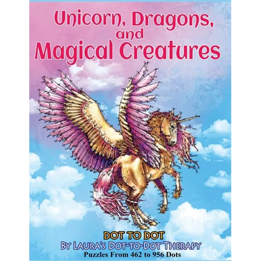 Unicorns, Dragons, and Magical Creatures Dot to Dot: Puzzles From 452 to 956 Dots