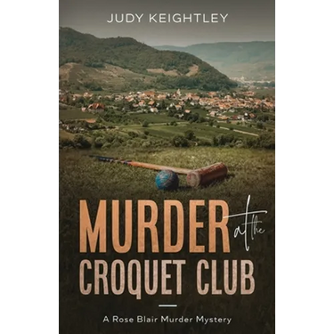 Murder at the Croquet Club: A Rose Blair Murder Mystery