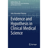 Evidence and Hypothesis in Clinical Medical Science