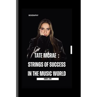 Tate McRae: Strings Of Success In The Music World