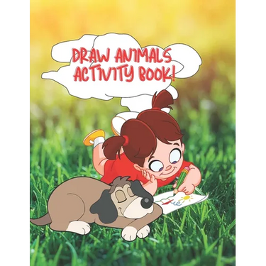Draw Animals Activity Book: Children's Learn to Draw Book Ages 9-12