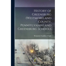 History of Greensburg (Westmoreland County, Pennsylvania) and Greensburg Schools