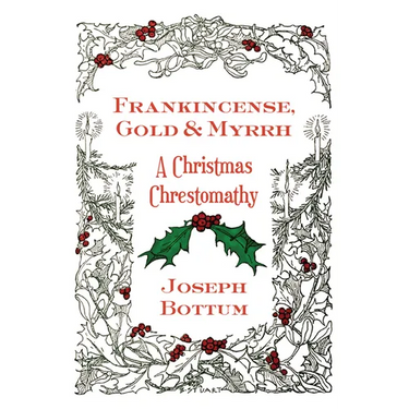 Frankincense, Gold, and Myrrh: A Christmas Chrestomathy