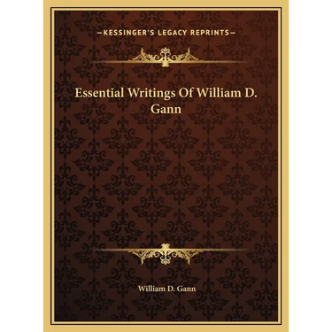 Essential Writings Of William D. Gann