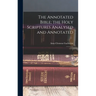 The Annotated Bible; the Holy Scriptures Analysed and Annotated: 1