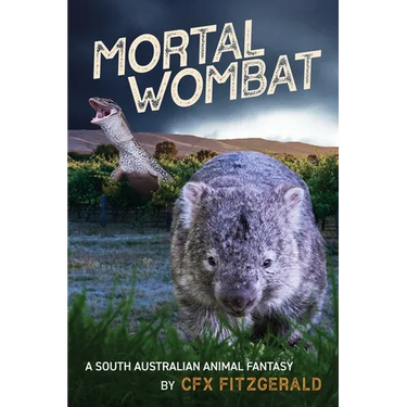 Mortal Wombat: A South Australian animal fantasy